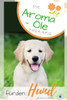 Die Aroma- Öl Therapie für den Hund: Ätherische Öle für den Hund - Behandlung und Wirkung (German Edition)