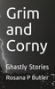Grim and Corny: Ghastly Stories