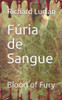 Fúria de Sangue: Fury Of Blood (Guerra Divina (War Divine)) (Portuguese Edition)
