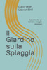 Il Giardino sulla Spiaggia: Racconti da un lontano viaggio interiore (Italian Edition)