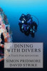 Dining with Divers: A Taste for Adventure