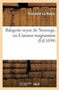 Ildegerte reyne de Norwege, ou L'amour magnanime (Litterature) (French Edition)