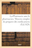 La Pharmacie sans le pharmacien, mise à la portée des gens du monde (French Edition)