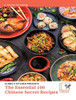 The Essential Top 100 Chinese Secret Recipes