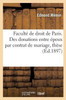Faculté de droit de Paris. Des donations entre époux par contrat de mariage, (Sciences Sociales) (French Edition)
