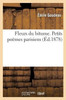 Fleurs du bitume. Petits poëmes parisiens (Litterature) (French Edition)