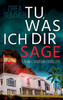 Tu, was ich dir sage: Gran-Canaria-Thriller (German Edition)