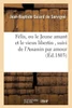 Félix, ou le Jeune amant et le vieux libertin , suivi de l'Assassin par amour (Litterature) (French Edition)
