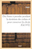 Des Soins à prendre pendant la dentition des enfans et pour conserver les dents (French Edition)