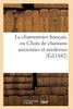 Le chansonnier français, ou Choix de chansons anciennes et modernes (Litterature) (French Edition)