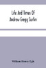Life And Times Of Andrew Gregg Curtin