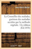 Le Conseiller des malades, guérison sans mercure des maladies secrètes (French Edition)