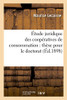 Étude juridique des coopératives de consommation: thèse pour le doctorat (French Edition)