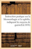 Instruction pratique sur la blennorrhagie et la syphilis, indiquant les moyens de guérir soimême (Sciences) (French Edition)