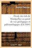Étude des tufs de Montpellier au point de vue géologique et paléontologique (Sciences) (French Edition)