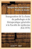Inauguration de la chaire de pathologie et de thérapeutique générales à la Faculté de médecine (Sciences) (French Edition)