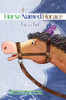 A Horse Named Horace: One of a Kind (Kids Books by Nayera)
