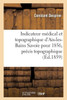 Indicateur médical et topographique d'Aix-les-Bains Savoie pour 1859, précis topographique (Sciences) (French Edition)