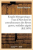 Emploi thérapeutique de l'eau d'Alet dans les convalescences des fièvres graves maladies aiguës (Sciences) (French Edition)