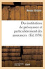 Des institutions de prévoyance et particulièrement des assurances (Sciences Sociales) (French Edition)