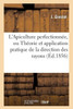 L'Apiculture perfectionnée, ou Théorie et application pratique de la direction des rayons (Sciences) (French Edition)