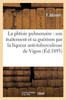 La phtisie pulmonaire: son traitement et sa guérison par la liqueur anti-tuberculeuse de Vigon (Sciences) (French Edition)