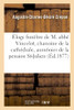 Éloge funèbre de M. l'abbé Vincelot, chanoine honoraire, aumônier de la pension Saint-Julien (French Edition)