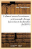 La bonté envers les animaux: petit manuel à l'usage des écoles et des familles (Sciences Sociales) (French Edition)