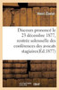 Discours prononcé le 23 décembre 1877 à la rentrée solennelle des conférences des avocats stagiaires (Generalites) (French Edition)