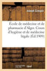 École de médecine et de pharmacie d'Alger. Cours d'hygiène et de médecine légale (French Edition)