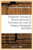 Du Diagnostic chirurgical, discours prononcé à l'ouverture du cours de clinique chirurgicale (French Edition)