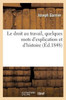 Le droit au travail, quelques mots d'explication et d'histoire (Sciences Sociales) (French Edition)