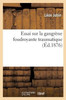 Essai sur la gangrène foudroyante traumatique (Sciences) (French Edition)