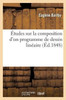 Études sur la composition d'un programme de dessin linéaire (Savoirs Et Traditions) (French Edition)