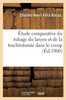 Étude comparative du tubage du larynx et de la trachéotomie dans le croup (Sciences) (French Edition)