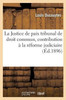 La Justice de paix tribunal de droit commun, contribution à la réforme judiciaire (Sciences Sociales) (French Edition)