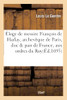 Éloge de messire François de Harlay, archevêque de Paris, duc pair de France, commandeur du Roy (French Edition)