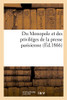 Du Monopole et des priviléges de la presse parisienne (French Edition)
