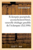 Eclampsie puerpérale, accouchement forcé, nouvelle étiologie possible de l'éclampsie (French Edition)