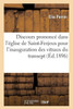 Discours prononcé dans l'église de Saint-Ferjeux pour l'inauguration des vitraux du transept (Religion) (French Edition)
