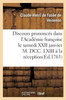 Discours prononcés dans l'Académie françoise le samedi XXII janvier M. DCC. LXIII à la réception (Litterature) (French Edition)