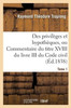 Des privilèges et hypothèques ou Commentaire du titre XVIII du livre III du Code civil (French Edition)
