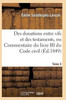 Des donations entre vifs et des testaments, ou Commentaire du livre III du Code civil T03 (Sciences Sociales) (French Edition)