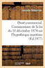 Droit commercial. Commentaire de la loi du 10 décembre 1874 sur l'hypothèque maritime (French Edition)