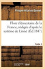 Flore élémentaire de la France, rédigée d'après le système de Linné Partie 2 (Sciences) (French Edition)