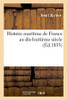 Histoire maritime de France au dix-huitième siècle (French Edition)