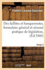Des faillites et banqueroutes, formulaire général et résumé pratique de législation, Partie 2 (Sciences Sociales) (French Edition)