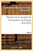 Histoire de la réunion de la Lorraine à la France. Tome 3 (French Edition)