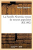 La Famille Alvareda, roman de moeurs populaires (Litterature) (French Edition)
