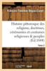 Histoire pittoresque des religions, doctrines, cérémonies et coutumes religieuses peuples Tome 2 (French Edition)